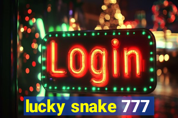 lucky snake 777